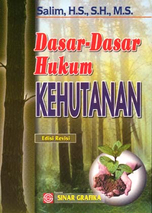 Sampul Dasar-dasar hukum kehutanan / SALIM