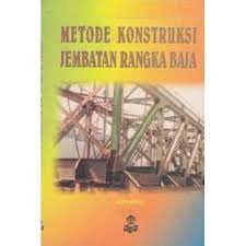 Sampul Metode konstruksi jembatan rangka baja / Asiyanto