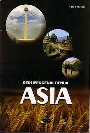 Sampul Seri Mengenal Benua Asia / Aang Sonhaji