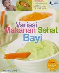Sampul Variasi makanan sehat bayi / Wied Harry Apriadji ;