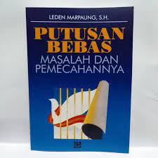 Sampul Putusan bebas masalah dan pemecahannya / Leden Marpaung