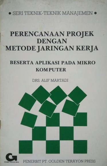 Sampul perencanaan projek dengan metode jaringan kerja / Alif Martadi