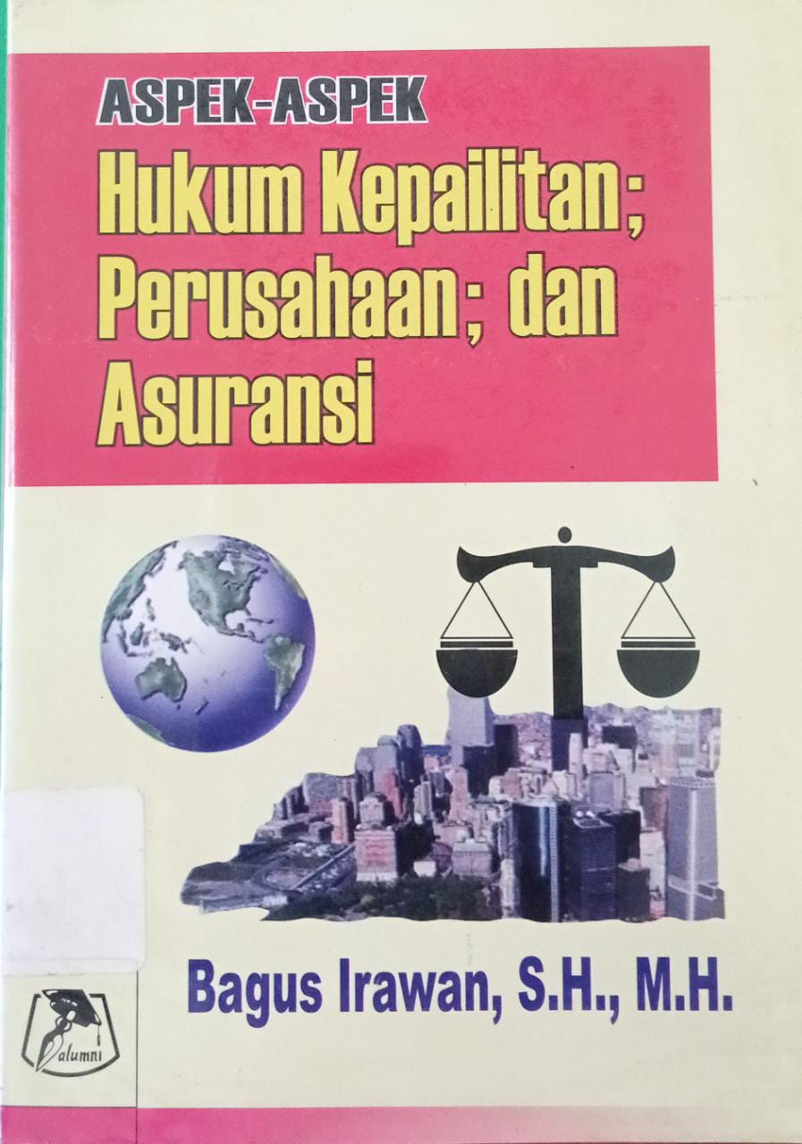 Cover Aspek - Aspek Hukum Kepailitan; Perusahaan; dan Asuransi / Bagus Irawan
