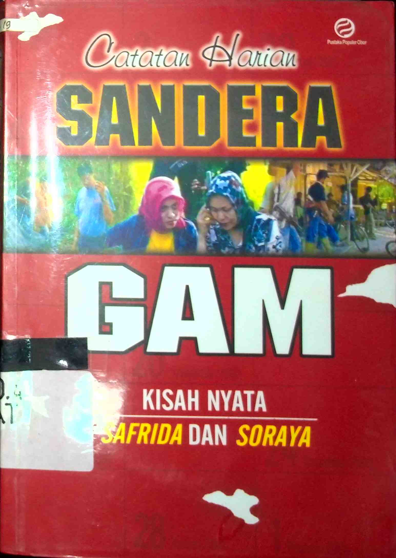 Sampul Catatan Hariann Sandera GAM :  Kisah Nyata Safrida dan Soraya