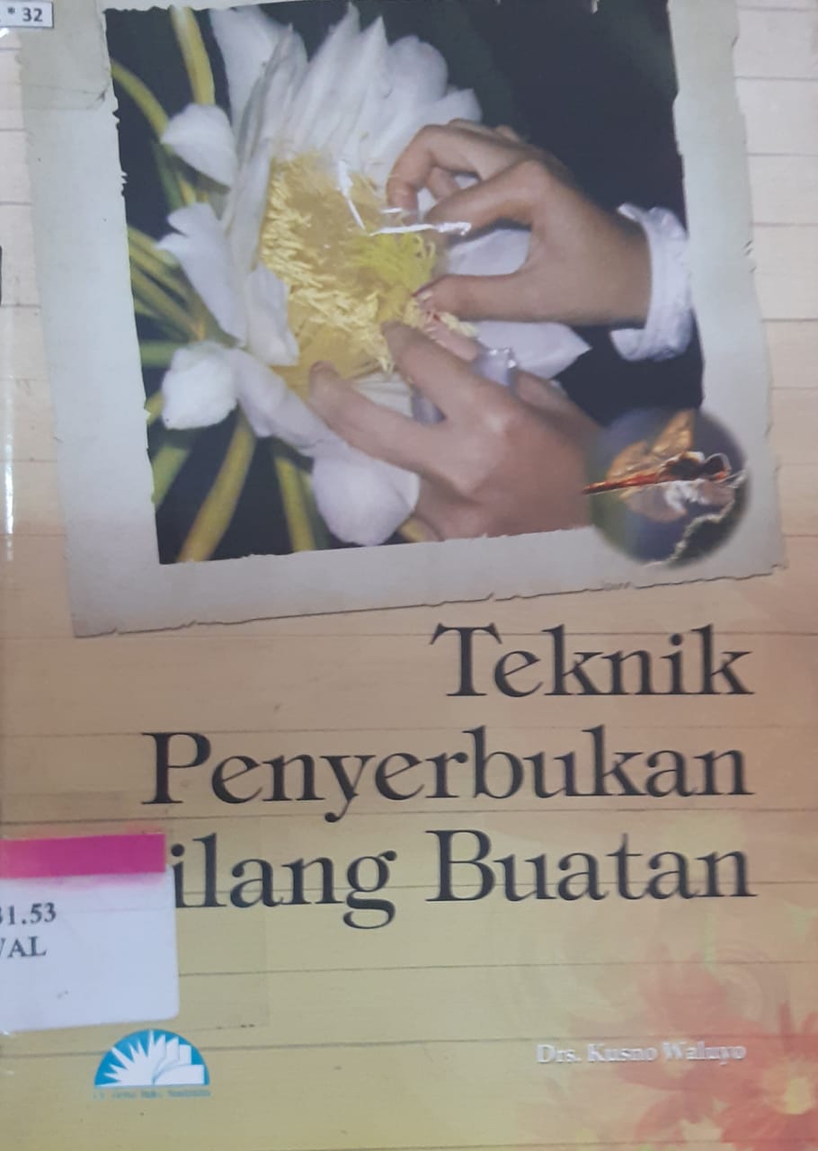 Sampul teknik penyerbukan silang buatan / Kusno Waluyo
