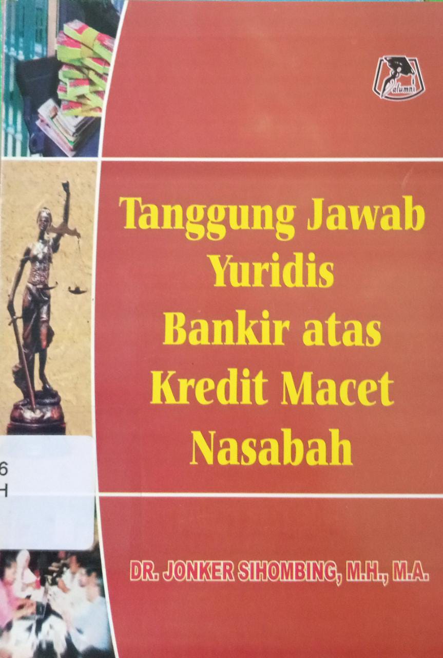 Cover Tanggung Jawab Yuridis Bankir Atas Kredit Macet Nasabah / Jonker Sihombing