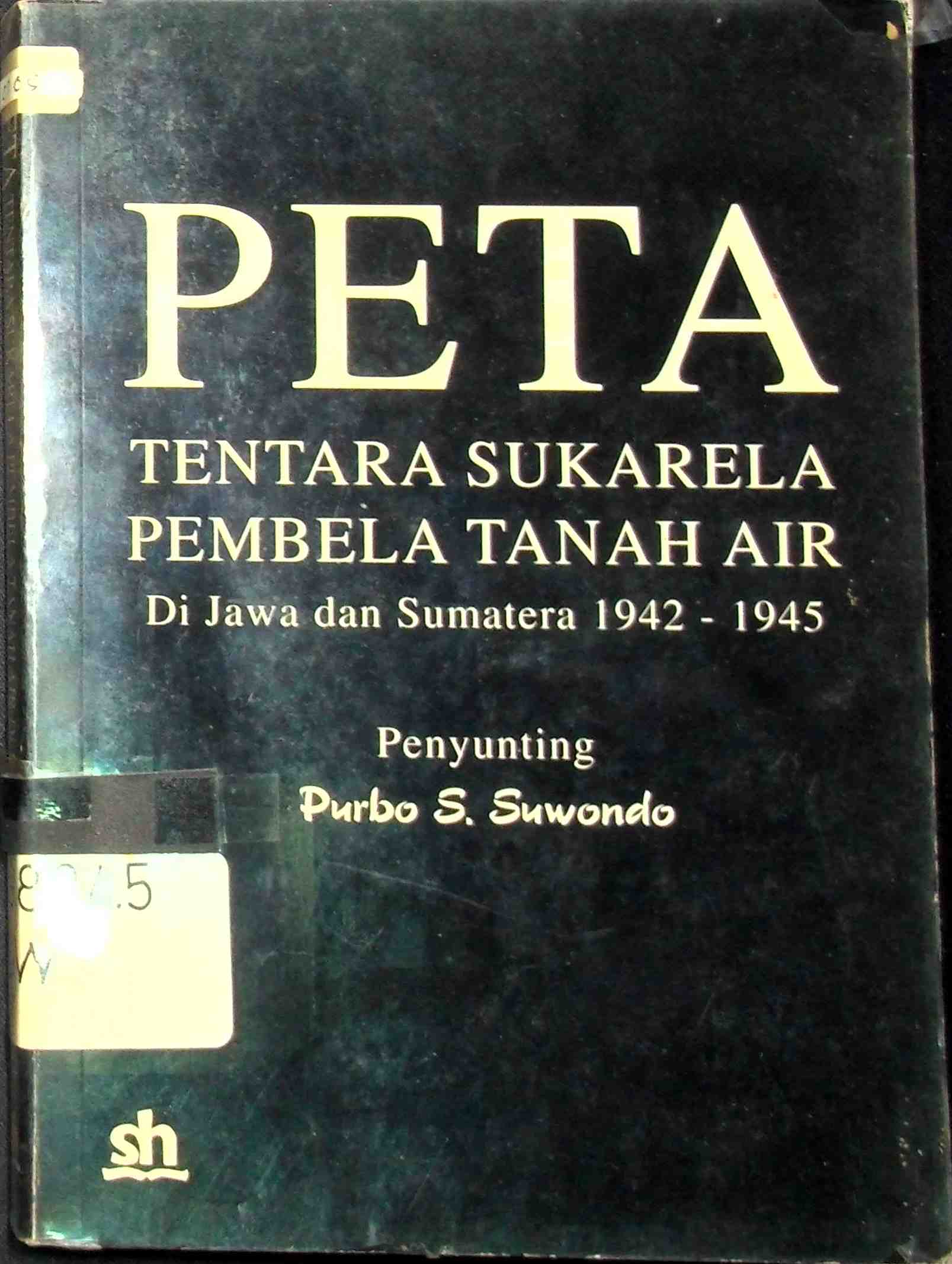 Sampul PETA, tentara sukarela pembela tanah air / Purbo S. Suwondo (Penyunting)