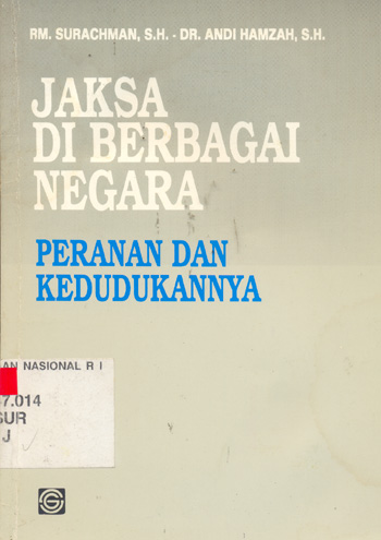 Sampul JAKSA DI BERBAGAI NEGARA :  peranan dan kedudukannya / RM Surachman dan Andi Hamzah