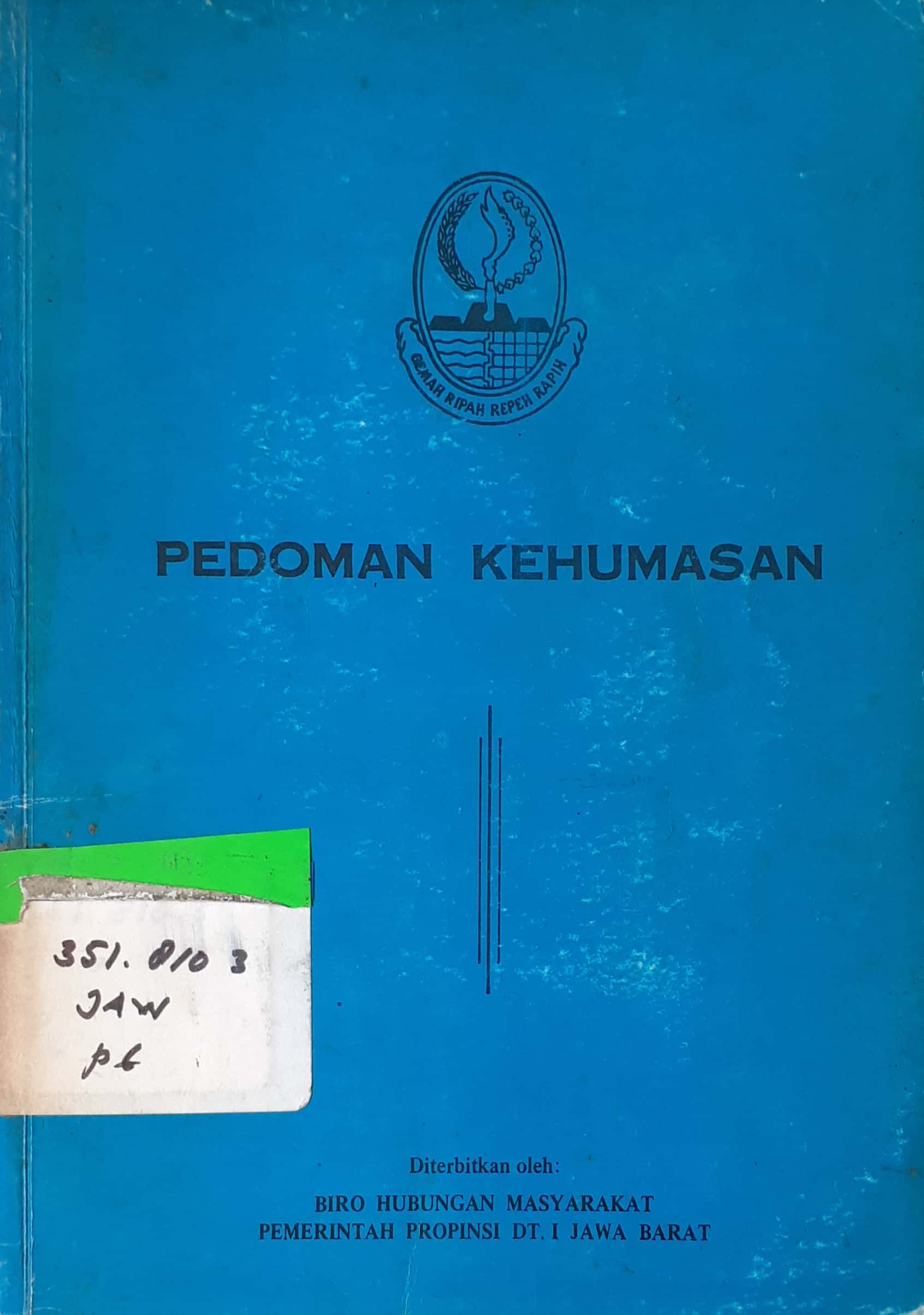 Sampul Pedoman kehumasan / Biro Hubungan Masyarakat Pemerintah Propinsi DT. I Jawa Barat