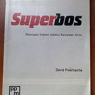 Sampul Super bos :  Mencapai sukses melalui karyawan anda / David Freemantle