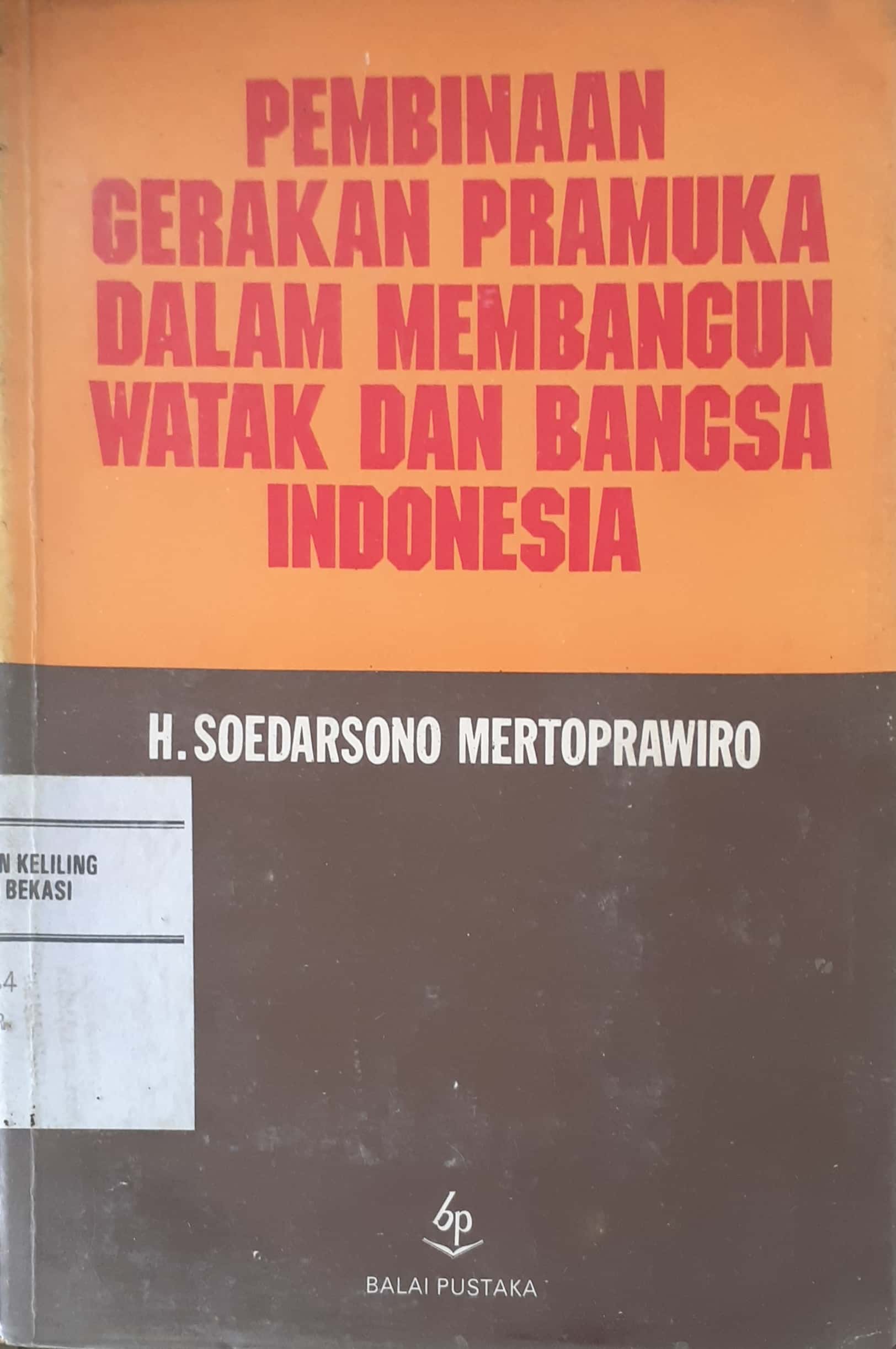 Sampul Pembinaan gerakan Pramuka dalam membangun watak dan bangsa Indonesia / H. Soedarsono Mertoprawiro