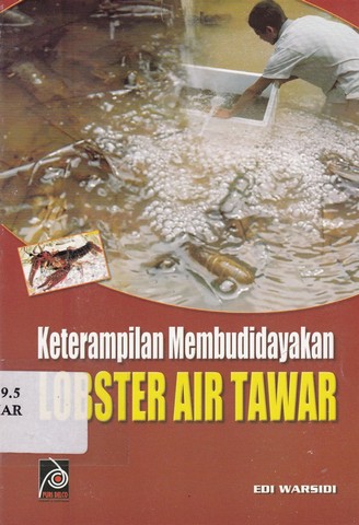 Cover Keterampilan membudidayakan Lobster air tawaar / Edi Warsidi