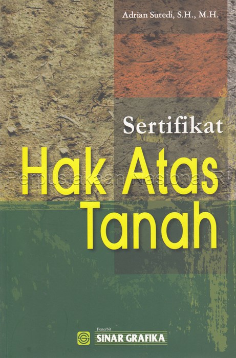 Sampul Sertifikat hak atas tanah / Adrian Sutedi, S.H., M.H.