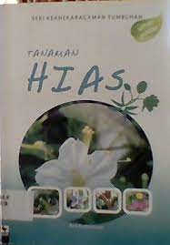 Sampul Seri keanekaragaman tumbuhan untuk pelajar :  Tanaman Hias / Arif Kurniawan