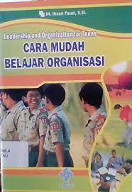 Sampul Cara mudah belajar organisasi / Ihsan fauzi