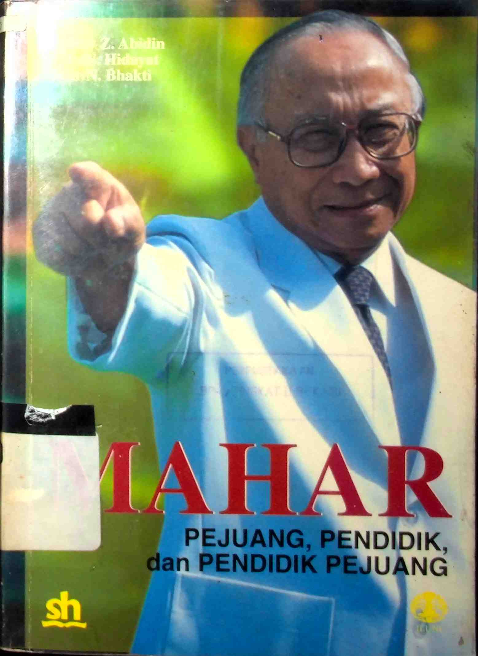 Sampul Mahar pejuang, Pendidik, dan Pendidik Penjuang / Antony Z. Abidin, Ikrar N. Bhakti, Dedy N. Hidayat (Editor)