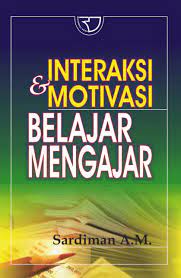 Sampul Interaksi & Motivasi Belajar mengajar / Sardiman A.M