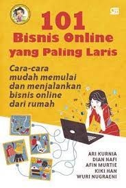 Sampul 101 bisnis online yang paling laris :  cara-cara mudah memulai dan menjalankan bisnis online dari rumah / Ari kurnia