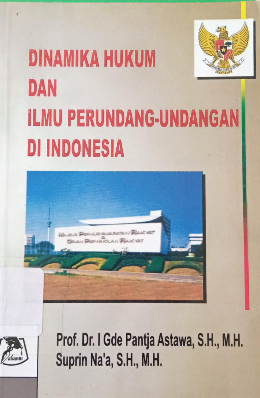 Sampul Dinamika Hukum dan Ilmu Perudang-undangan di Indonesia / Pantja astawa dan Suprin Na`a