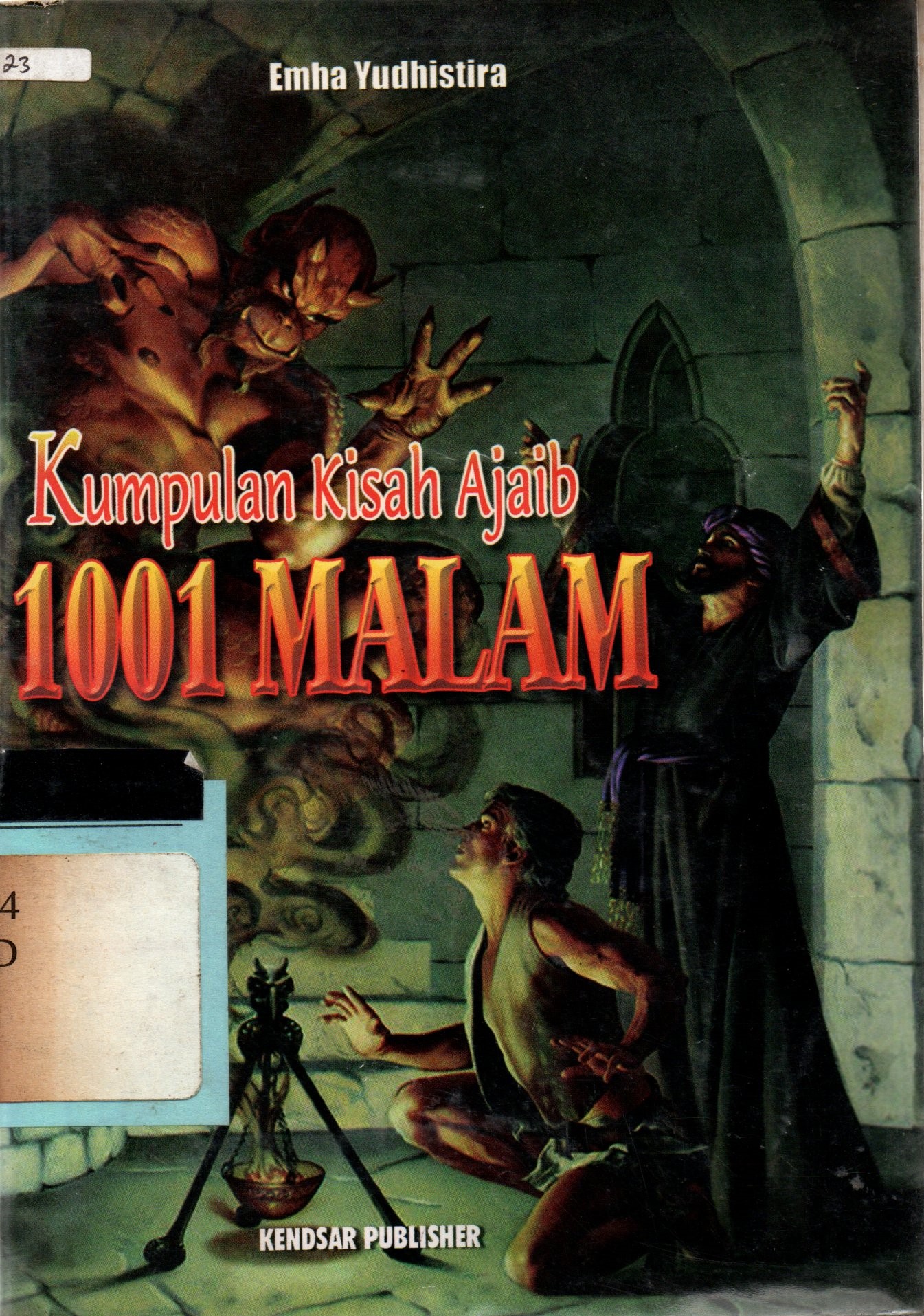Sampul Kumpulan Kisah Ajaib 1001 Malam / Emha Yudhistira