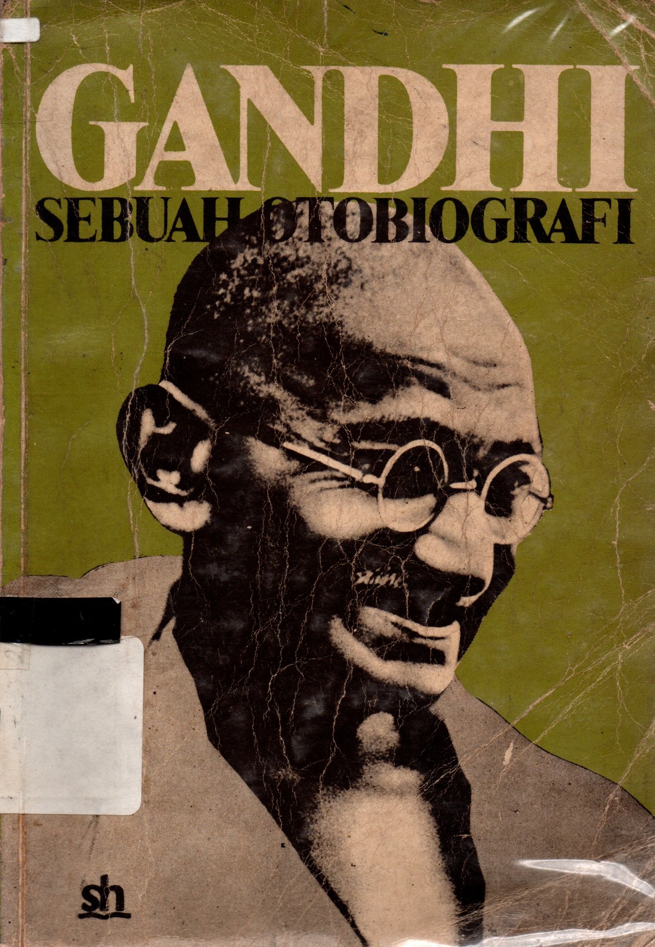 Cover Gandhi ; :  Sebuah Otobiografi / Gandhi; alih bahasa, Gd. Bagoes Oka