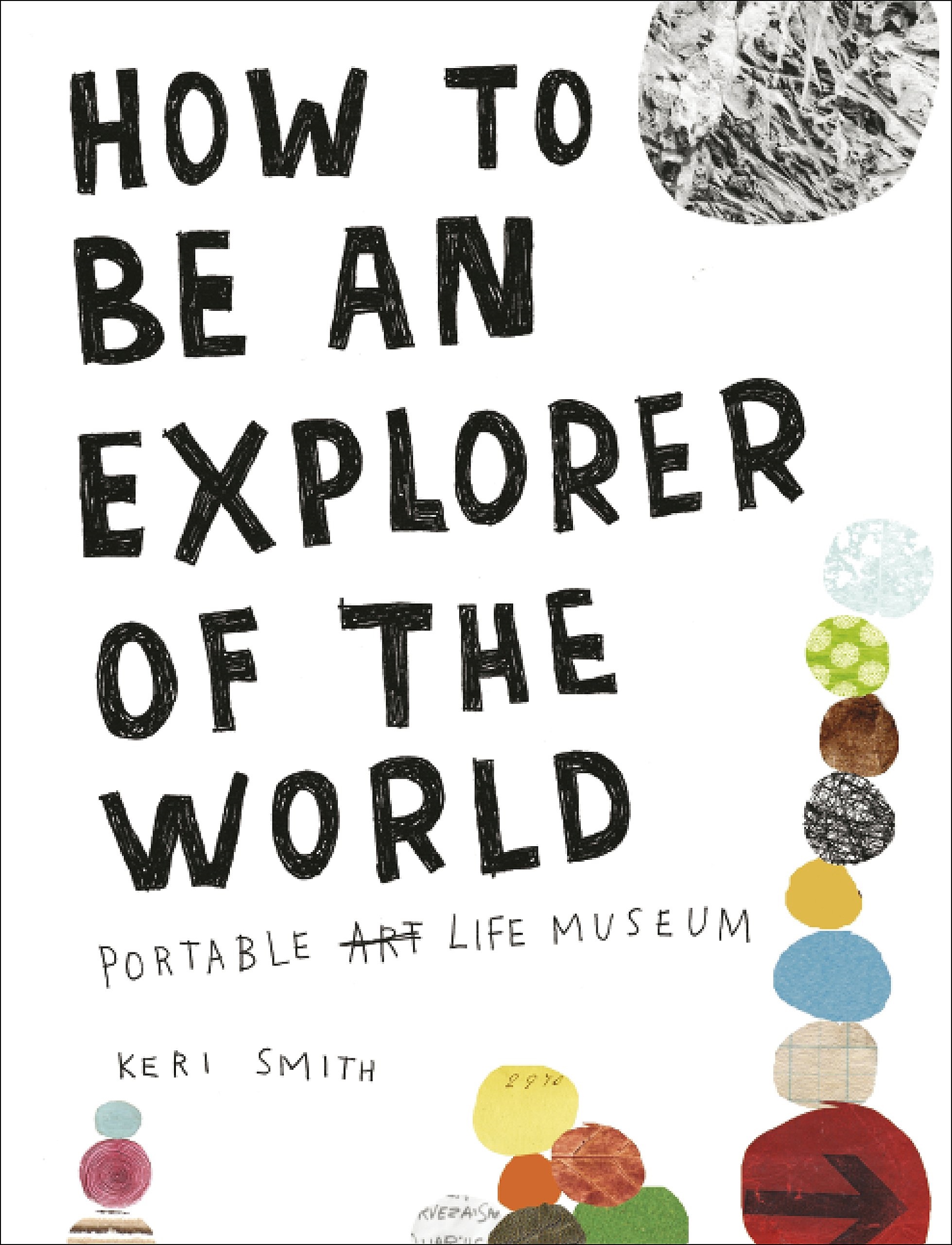 Sampul How To Be An Explorer Of The World / Keri Smith
