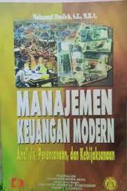 Sampul Manajemen keuangan modern :  Analisis,perencanaan, dan kebijaksanaan / Mohamad muslich