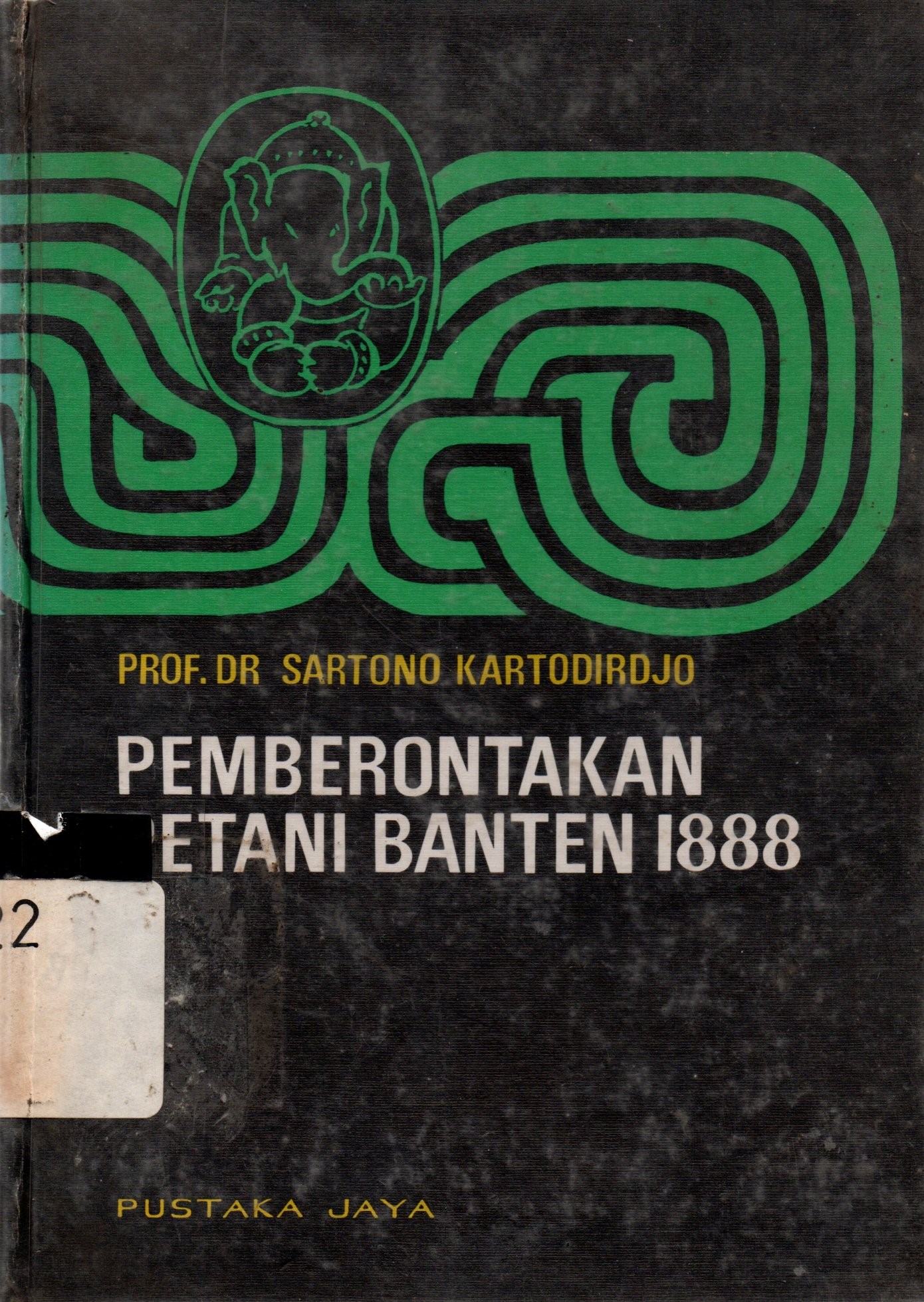 Sampul Pemberontakan Petani Banten 1888 / Sartono Kartodirdjo; penerjemah, Hasan Basari