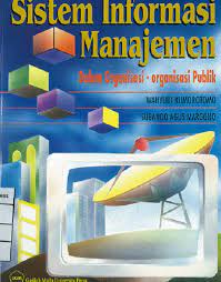 Sampul Sistem informasi manajemen :  Dalam organisasi-organisasi publik / Wahyudi kumorotomo