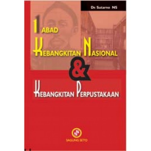 Cover 1 Abad Kebangkitan Nasional dan Kebangkitan Perpustakaan / SUTARNO NS
