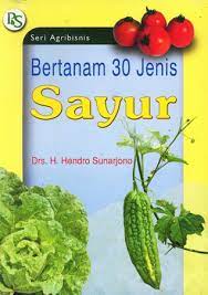 Sampul Bertanam 30 jenis sayuran / Hendro Sunarjo