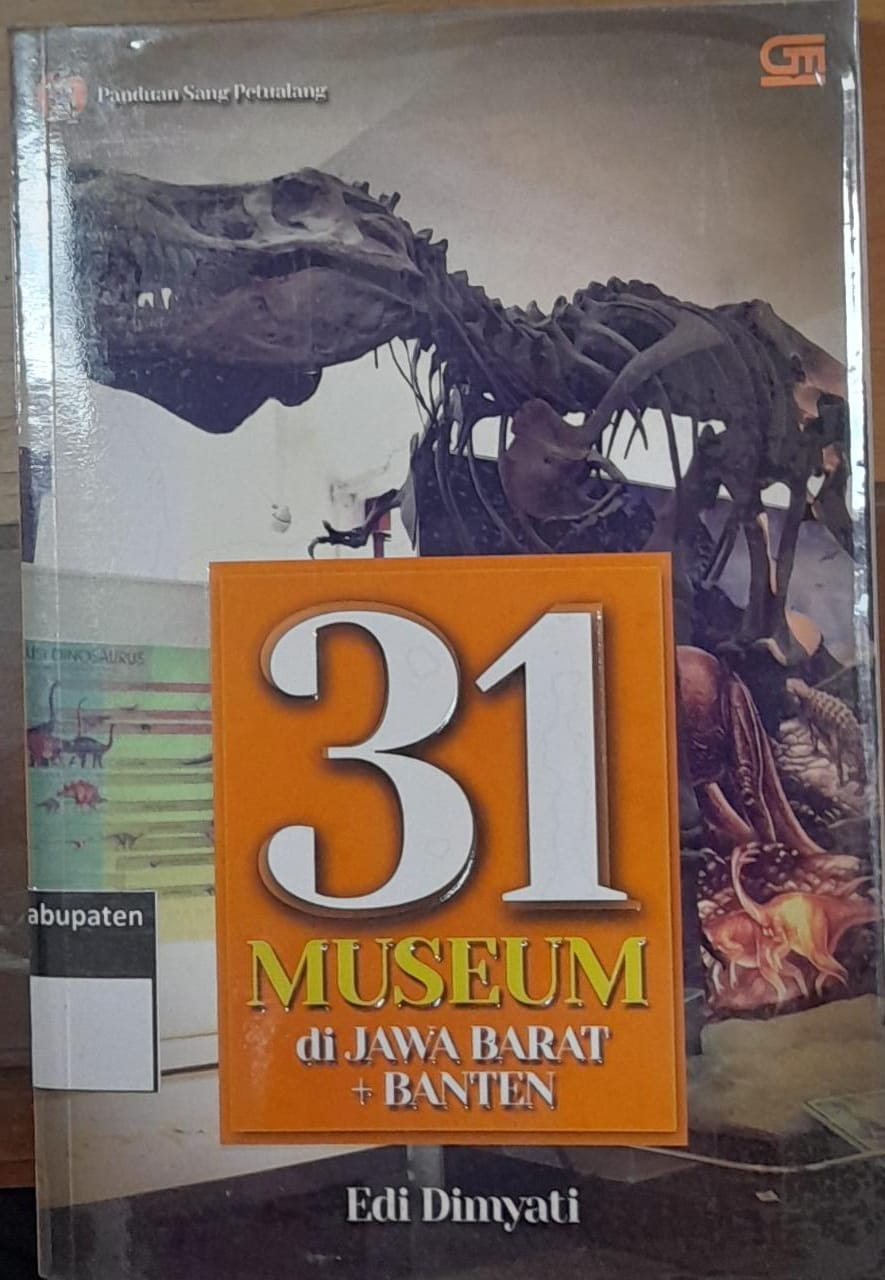 Cover Panduan Sang Petualang 31 Museum di Jawa Barat + Banten / Edi Dimyati
