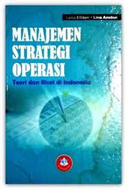 Sampul Manajemen  strategi operasi :  teori dan riset di indonesia / Lena elitan