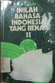 Sampul Inilah bahasa Indonesia yang benar II / J.S. Badudu