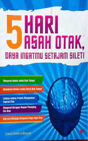 Cover 5 hari asah otak daya ingat setajam silet / Zainul arifin el-basyier