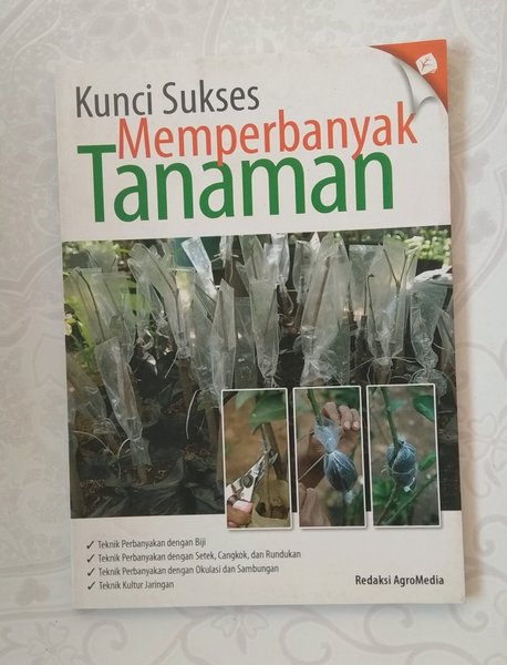 Sampul Kunci sukses memperbanyak tanaman / Agung