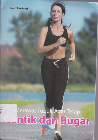 Sampul Merawat tubuh agar tetap cantik dan bugar / Hetti Restianti