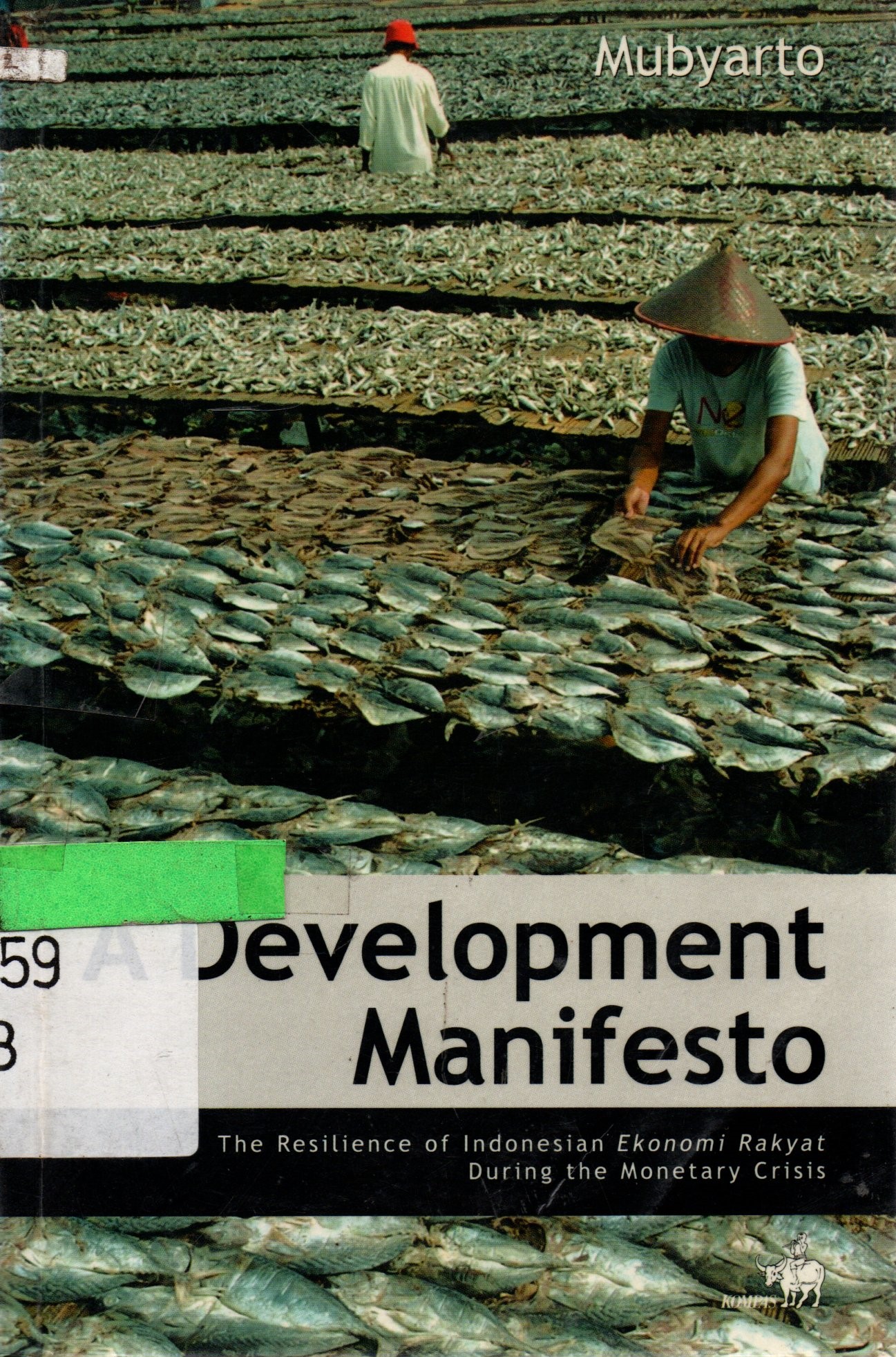 Sampul Development Manifesto ; :  The Resilience of Indonesian During the Monetary Crisis / Mubyarto