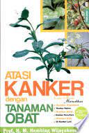 Sampul Atasi kanker dengan tanaman obat / H.M. Hembing Wijayakusuma ; penyunting Dede