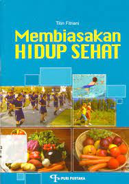 Sampul Membiasakan Hidup Sehat / Titin Fitriani