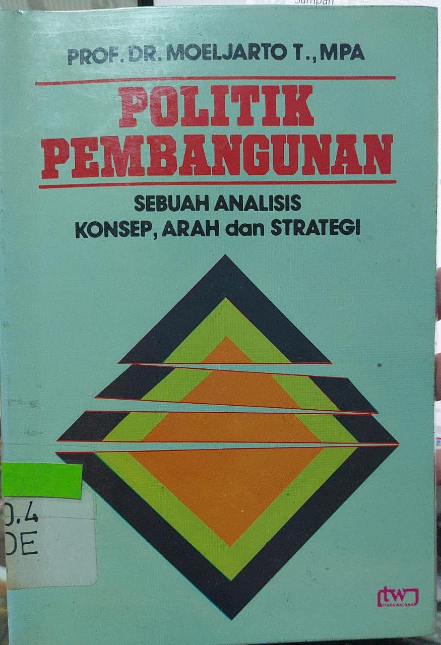 Sampul Politik Pembangunan :  Sebuah Analisis / Moeljarto T