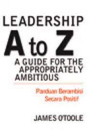 Cover Leadership a to z :  a guide for the appropriately ambitious / Otoole, James