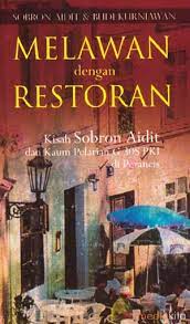 Sampul Melawan dengan Restoran :  Kisah Sobron Aidit dan Kaum Pelarian G 30S PKI di Perancis / Sobron Aidit & Budi Kurniawan