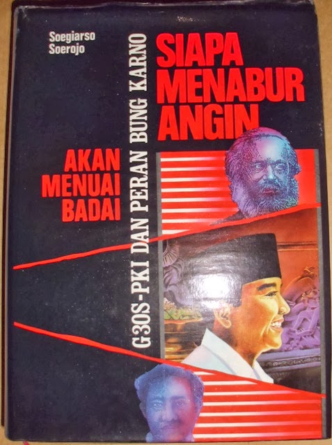 Sampul Siapa Menabur Angin akan Menuai Badai :  G30S/PKI dan Peran Bung Karno / Soegiarso Soerojo
