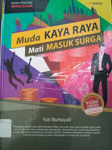 Sampul Muda Kaya Raya Mati Masuk Surga / Yati Nurhayati
