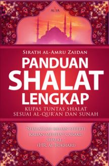 Sampul Panduan shalat lengkap :  kupas tuntas shalat sesuai al qur'an dan sunah / Sirath al-amru zaidan