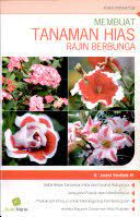 Sampul Membuat tanaman hias rajin berbunga / Joesi Endah