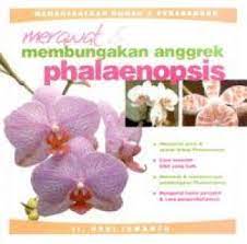 Sampul Merawat & Membungakan Anggrek Phalaenopsis / Hadi Iswanto