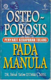Sampul Osteoporosis penyakit kerapuhan tulang pada manula / Faisal yatim