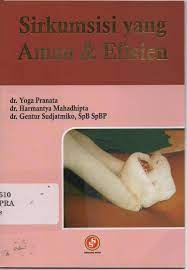 Sampul Sirkumsisi yang aman & efisien / dr. Yoga Pranata